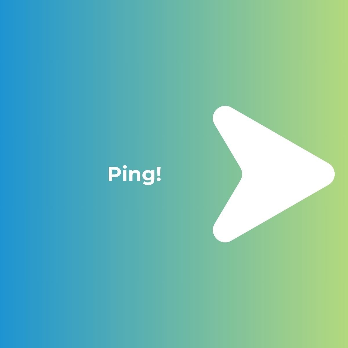 Ping!