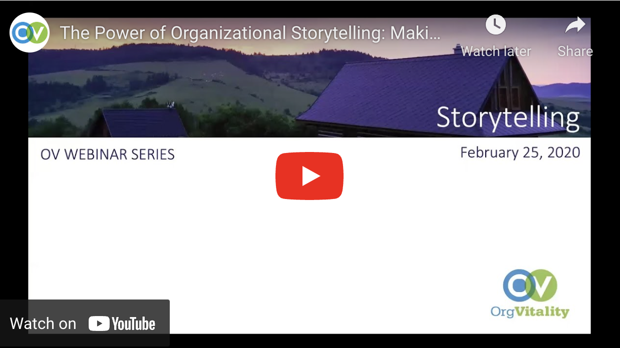 The Power of Organizational Storytelling: Making Change Messages More Compelling